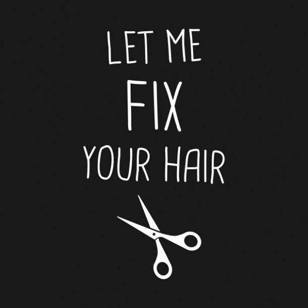 let me fix your hair